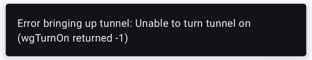 Error message shown on Wireguard for Android